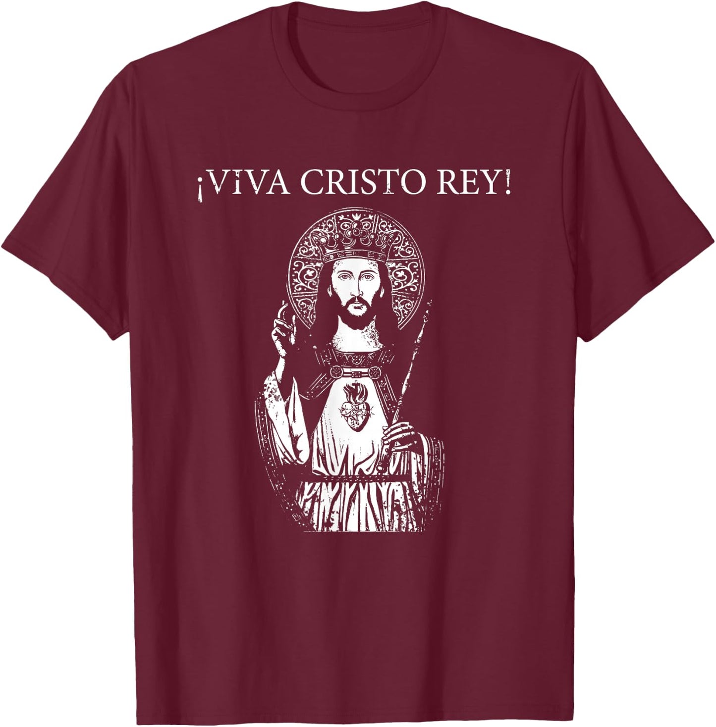 ¡Viva Cristo Rey! T-Shirt - T-Shirt | Maroon
