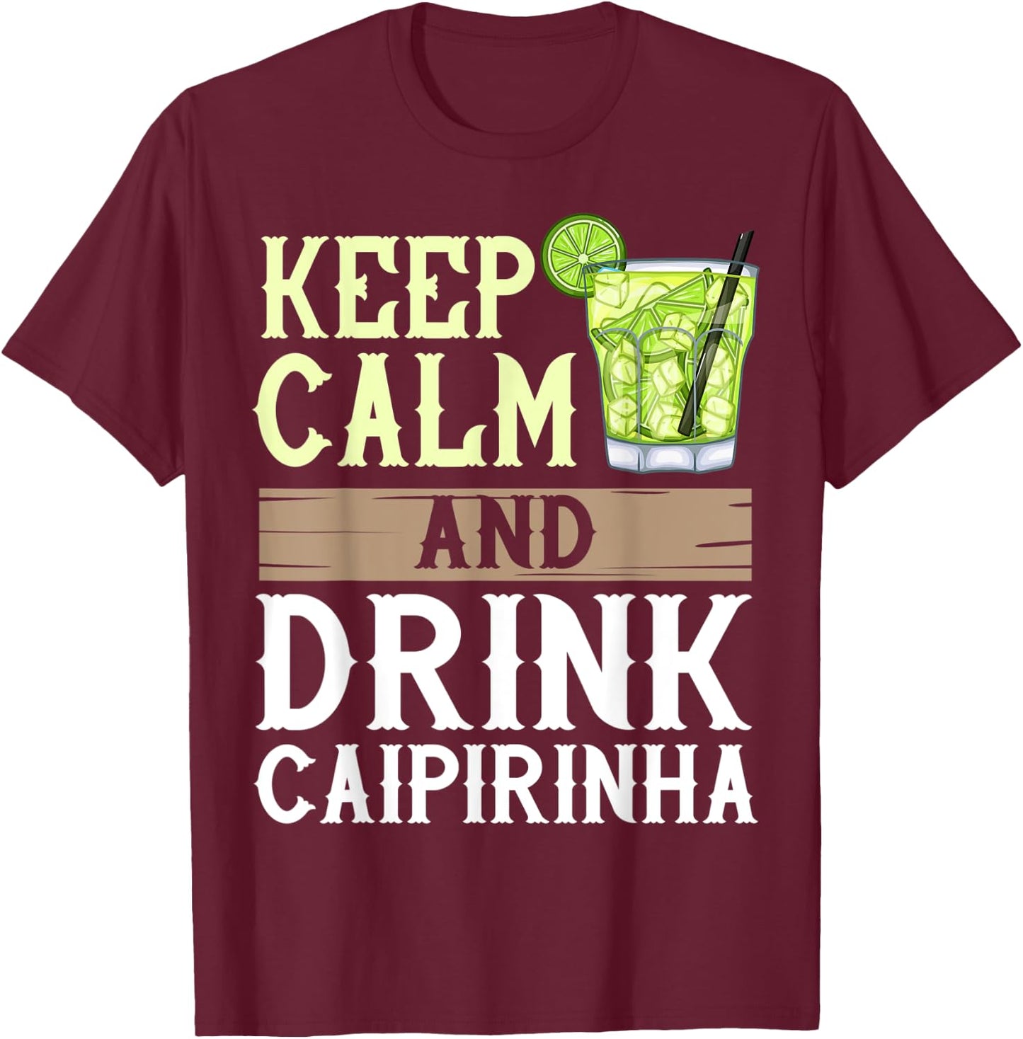 Caipirinha Drink Cocktail Brazil T-Shirt - T-Shirt | Maroon