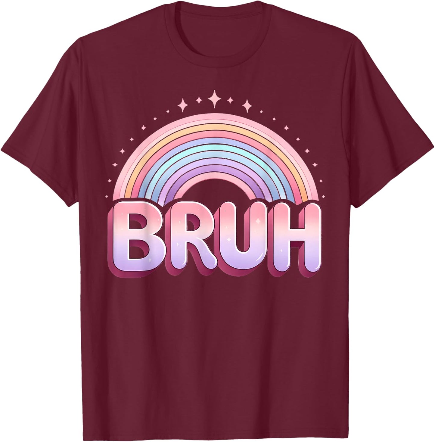 Funny Bruh Women Girls Youth Bruh Rainbow Cute For Kids T-Shirt - T-Shirt | Maroon