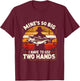 Mine's So Big I Have To Use Two Hands Funny Fishing Dad T-Shirt - T-Shirt | Maroon