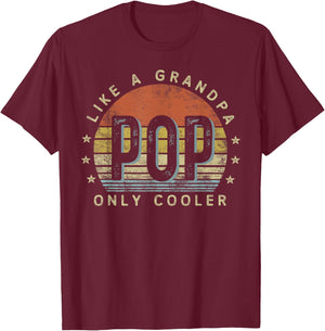 Pop Like a Grandpa Only Cooler Pop Gifts Vintage Style T-Shirt - T-Shirt | Maroon