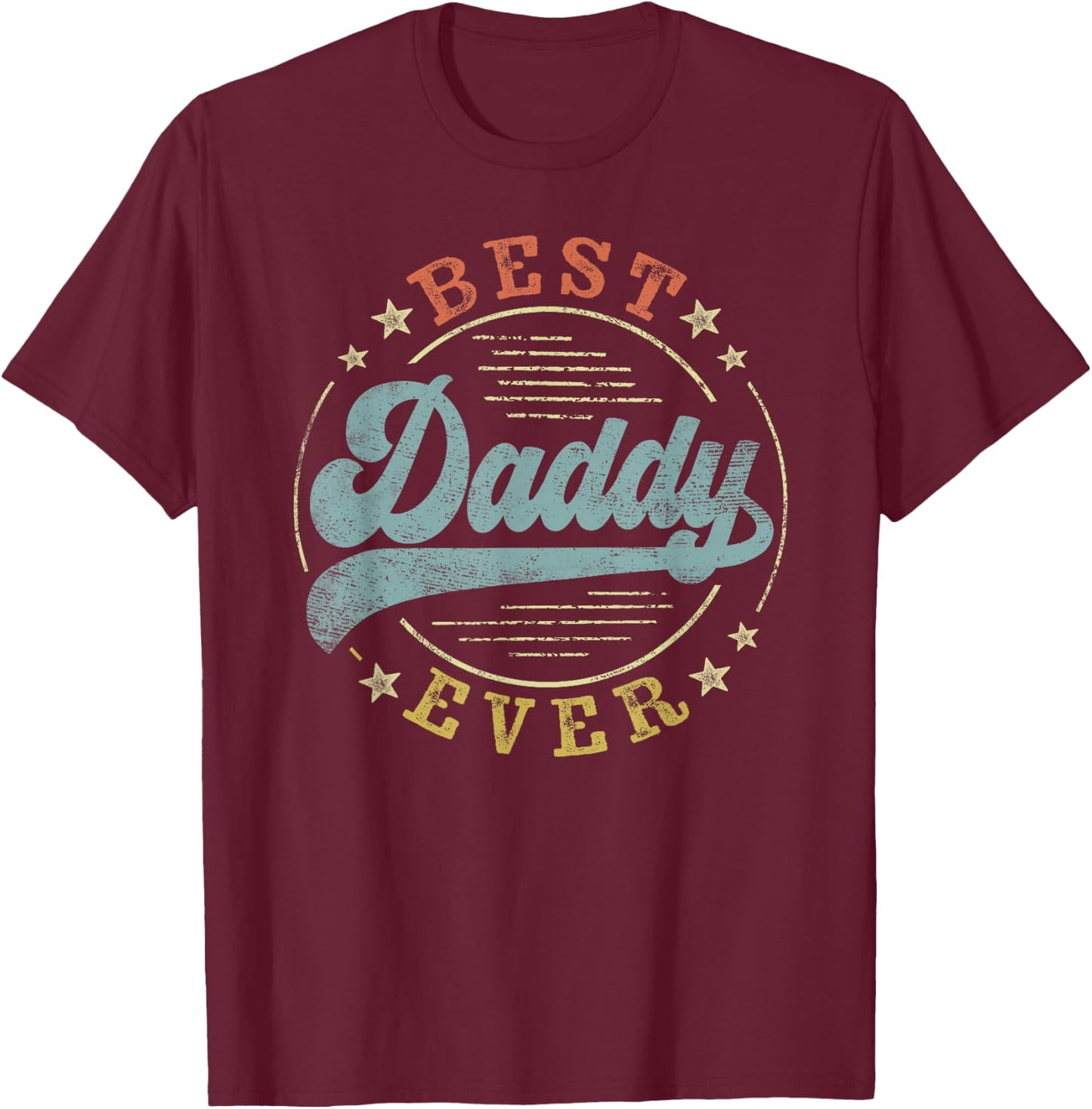 Best Daddy Ever Father's Day Daddy Gifts Vintage Emblem T-Shirt - T-Shirt | Maroon