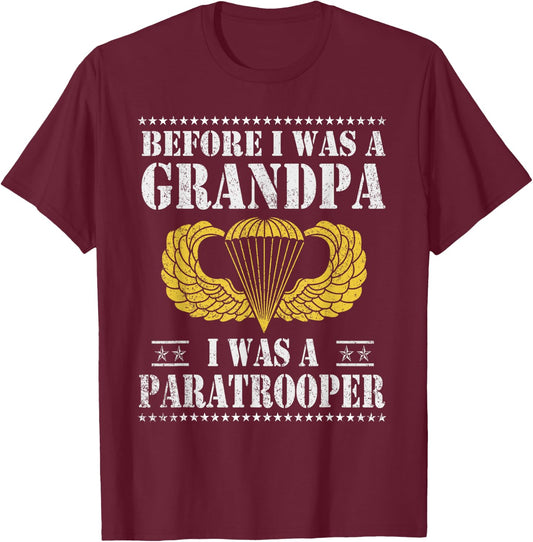 82nd Airborne Before I Was A Grandpa I Was A Paratrooper T-Shirt - T-Shirt | Maroon