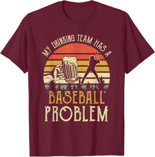 Funny Beer My Drinking Team Has A Baseball Problem