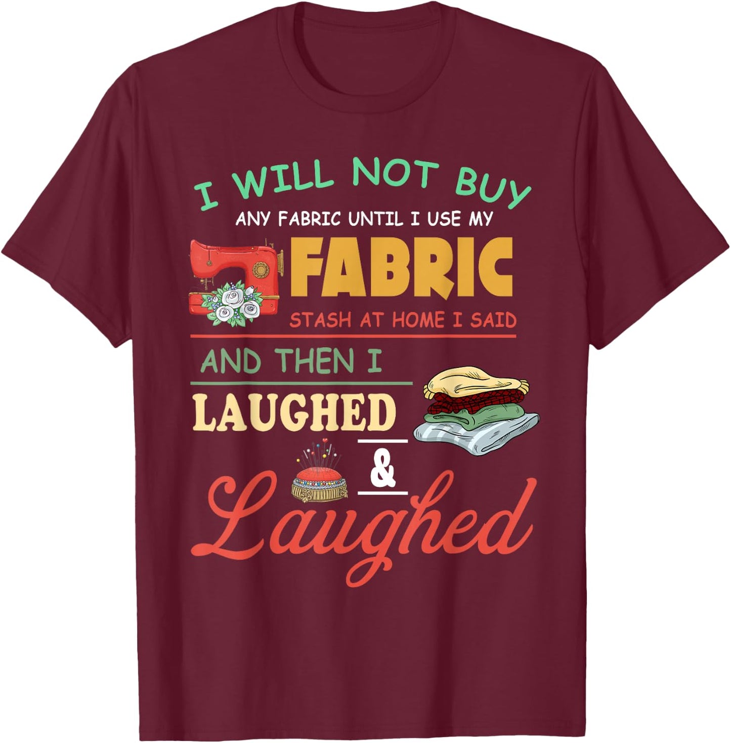 Funny Quilting Sewing Sayings Sewer & Quilter T-Shirt - T-Shirt | Maroon