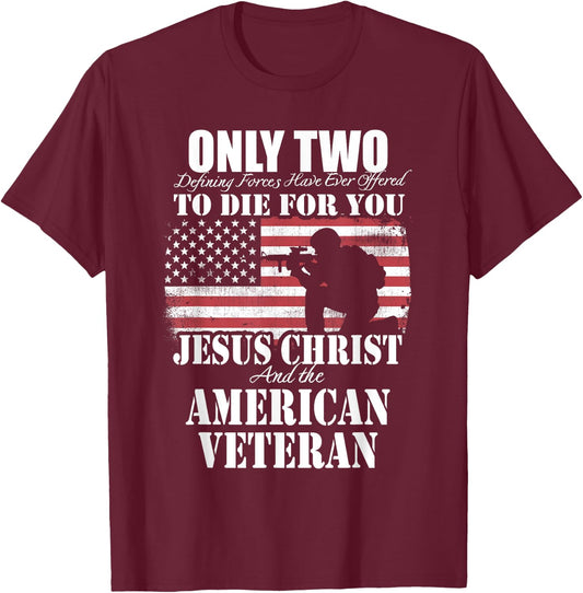 Two Died for You Jesus and American Veteran Memorial Gift T-Shirt - T-Shirt | Maroon
