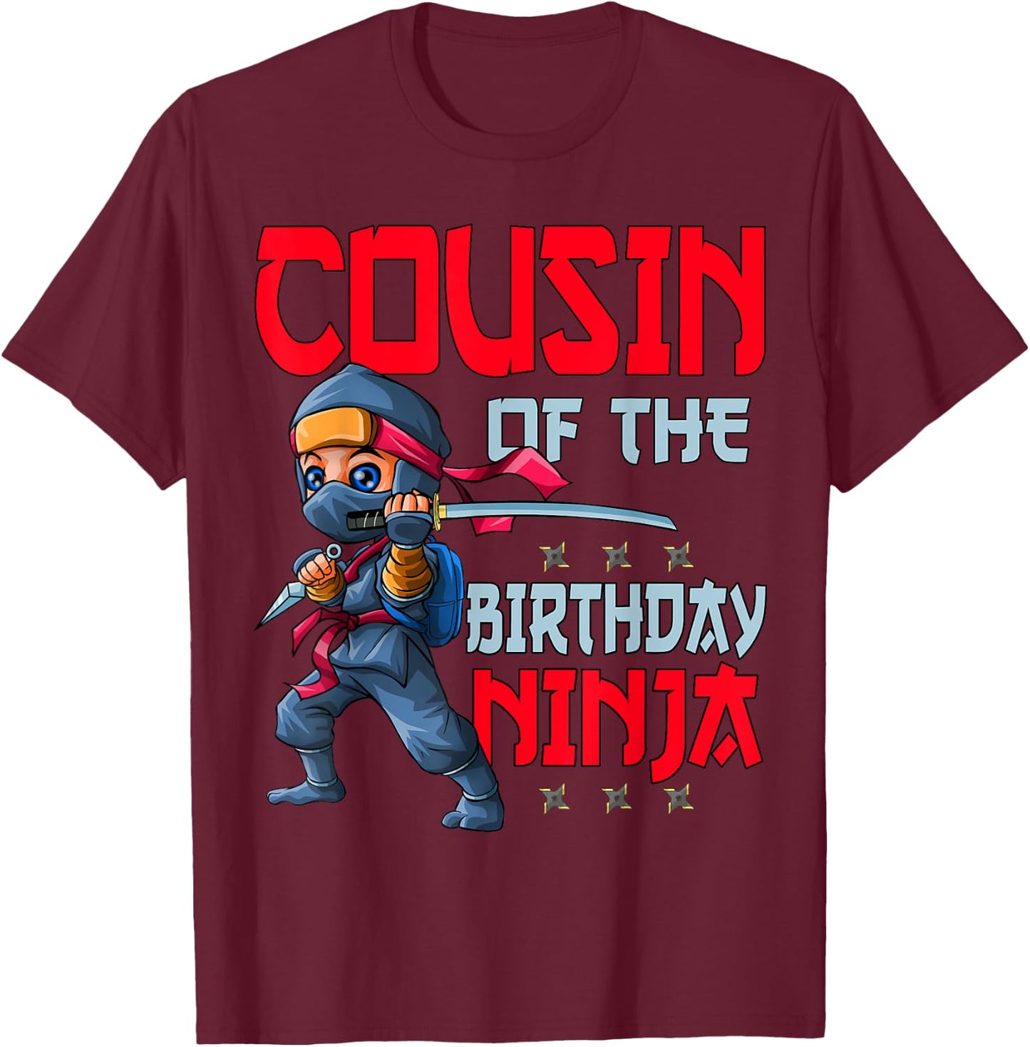 Cousin of the Birthday Ninja Bday Boy Family Matching T-Shirt - T-Shirt | Maroon
