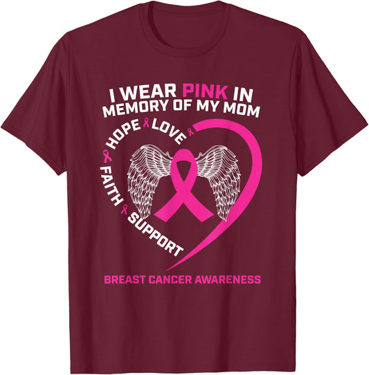 Gift I Wear Pink In Memory Of Mom Breast Cancer Awareness T-Shirt - T-Shirt | Maroon