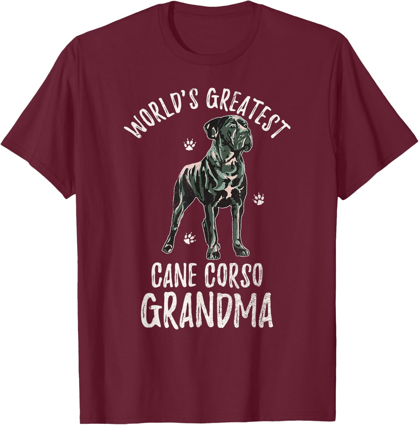 World's Greatest Cane Corso Grandma Funny Dog Mastiff Lover Men Women T-Shirt - T-Shirt | Maroon