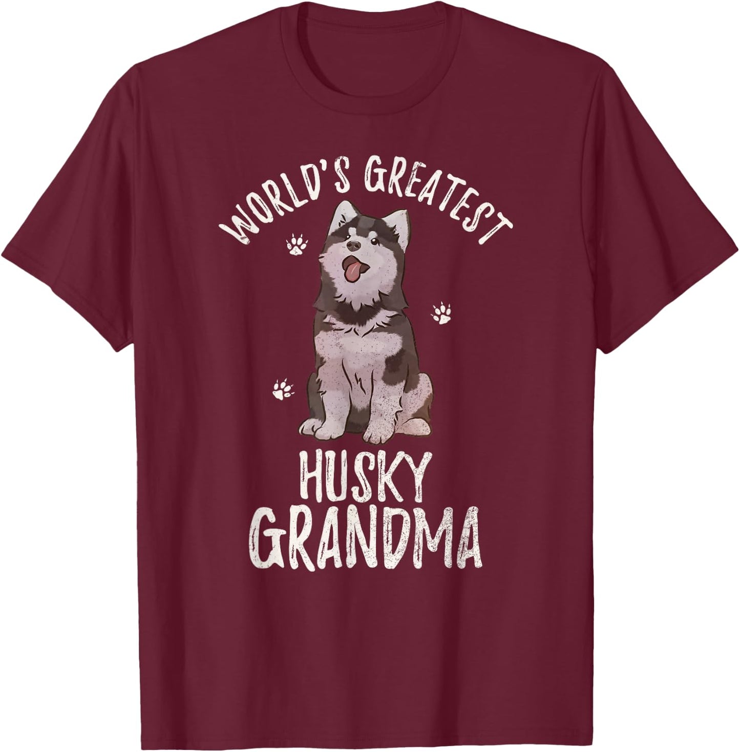 World's Greatest Siberian Husky Grandma Funny Dog Pet Lover Women T-Shirt - T-Shirt | Maroon