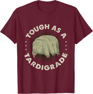 Tough As A Tardigrade Water Bear T-Shirt - T-Shirt | Maroon