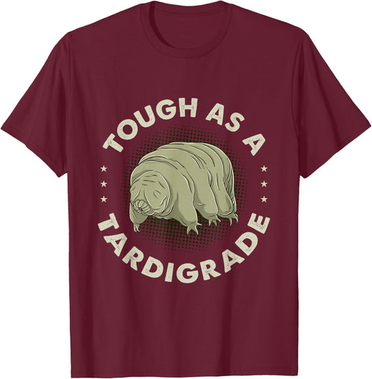 Tough As A Tardigrade Water Bear T-Shirt - T-Shirt | Maroon