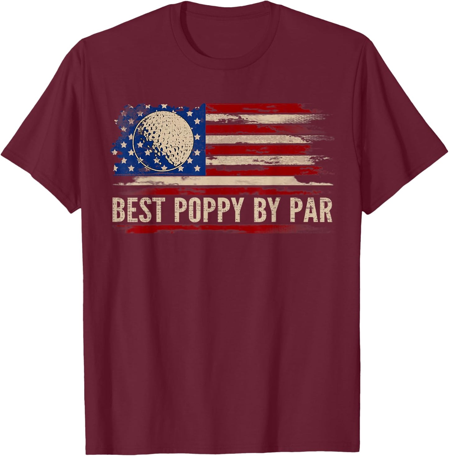 Vintage Best Poppy By Par American Flag Golf/Golfer Gift T-Shirt - T-Shirt | Maroon