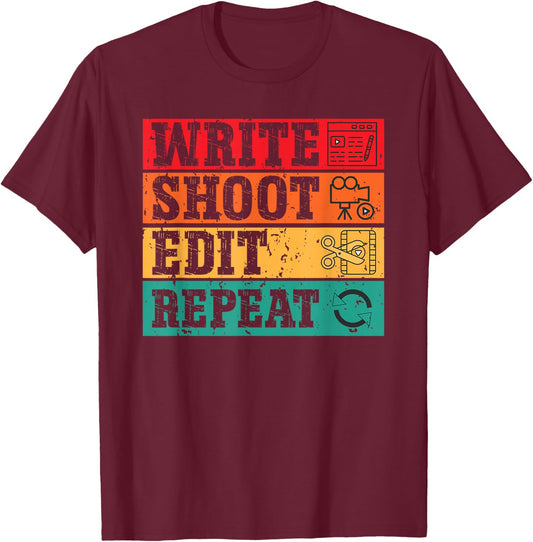 Write Shoot Edit Repeat Funny Film maker Movies Videographer T-Shirt - T-Shirt | Maroon