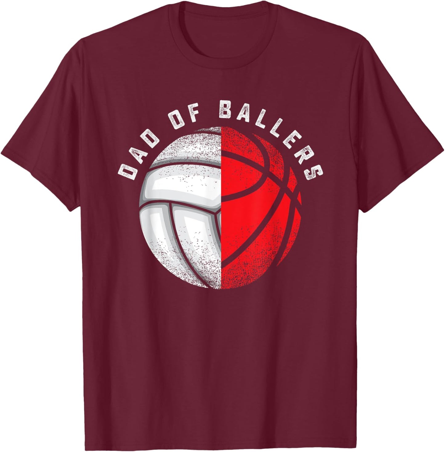 Dad Ballers Funny Volleyball Basketball Gift Son Daughter T-Shirt - T-Shirt | Maroon