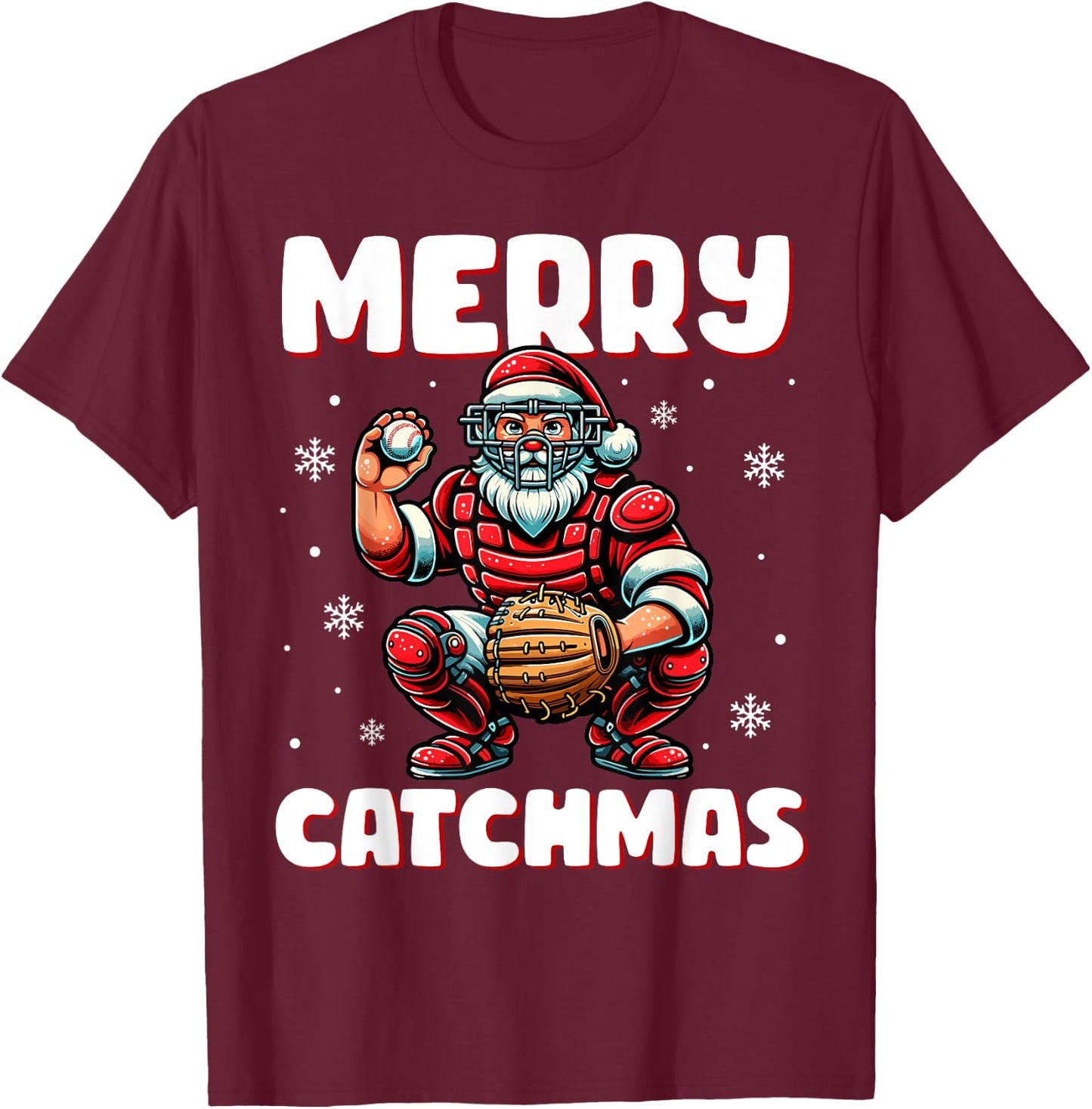Merry Catchmas Santa Claus Baseball Catcher Xmas Christmas T-Shirt - T-Shirt | Maroon