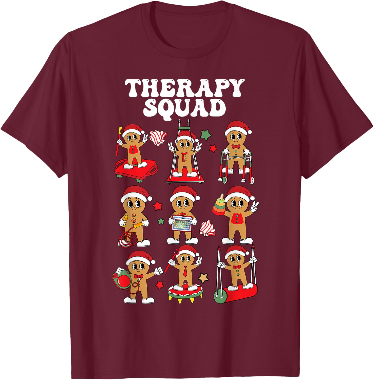 Therapy Squad Slp Ot Pt Team Christmas Gingerbread Xmas T-Shirt - T-Shirt | Maroon