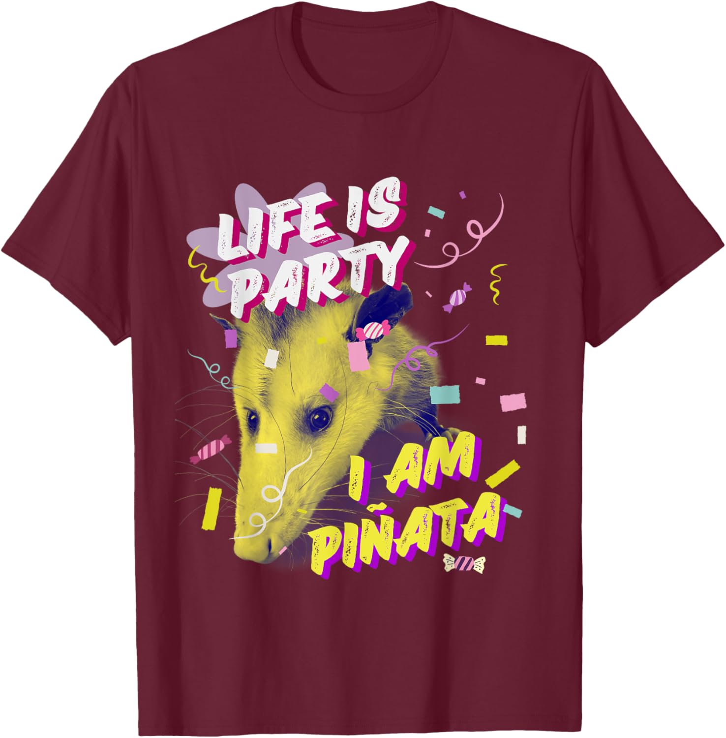 Life Is Party I Am Piñata Funny Opossum Mental Health Meme T-Shirt - T-Shirt | Maroon