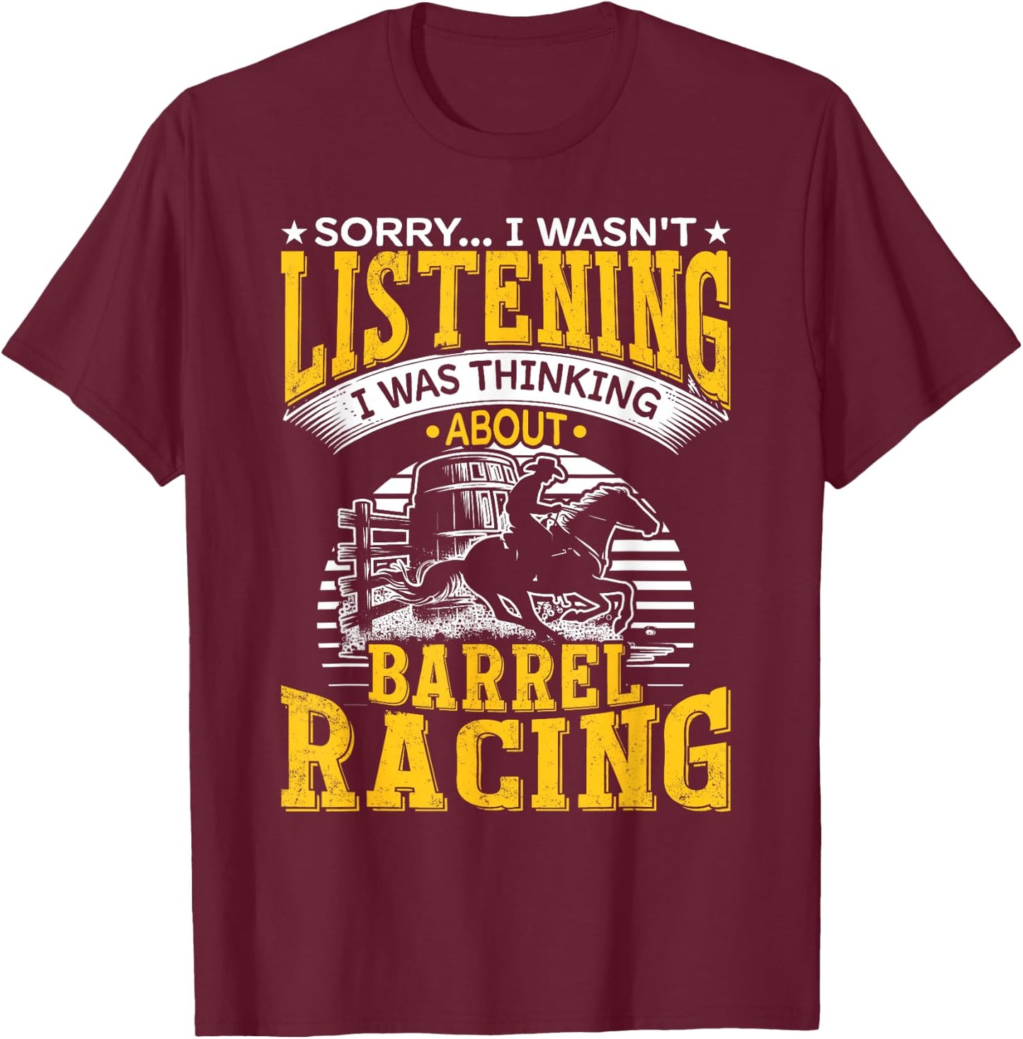 Thinking About Barrel Racing Horse Racing Barrel Racer T-Shirt - T-Shirt | Maroon