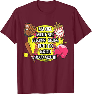 My Girl May Not Always Swing But I Do So Watch Your Mouth T-Shirt - T-Shirt | Maroon
