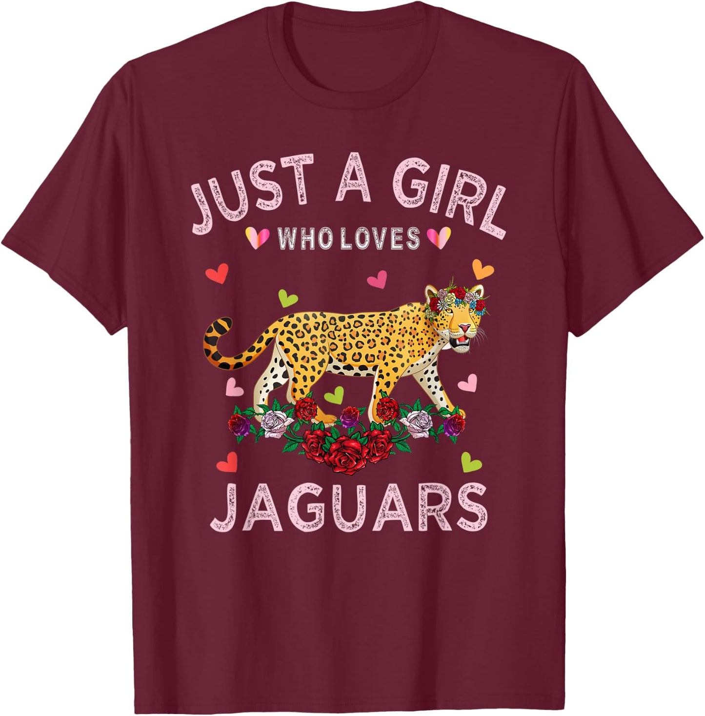 Funny Jaguar Shirt Just A Girl Who Loves Jaguars T-Shirt - T-Shirt | Maroon