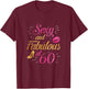 60 and Fabulous 60 Yrs Years Old B-day 60th Birthday T-Shirt - T-Shirt | Maroon