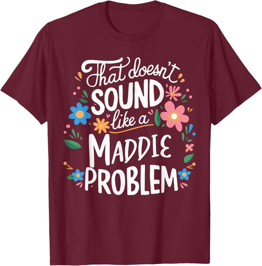 Maddie Personalized Cute Girls Maddie Name T-Shirt - T-Shirt | Maroon