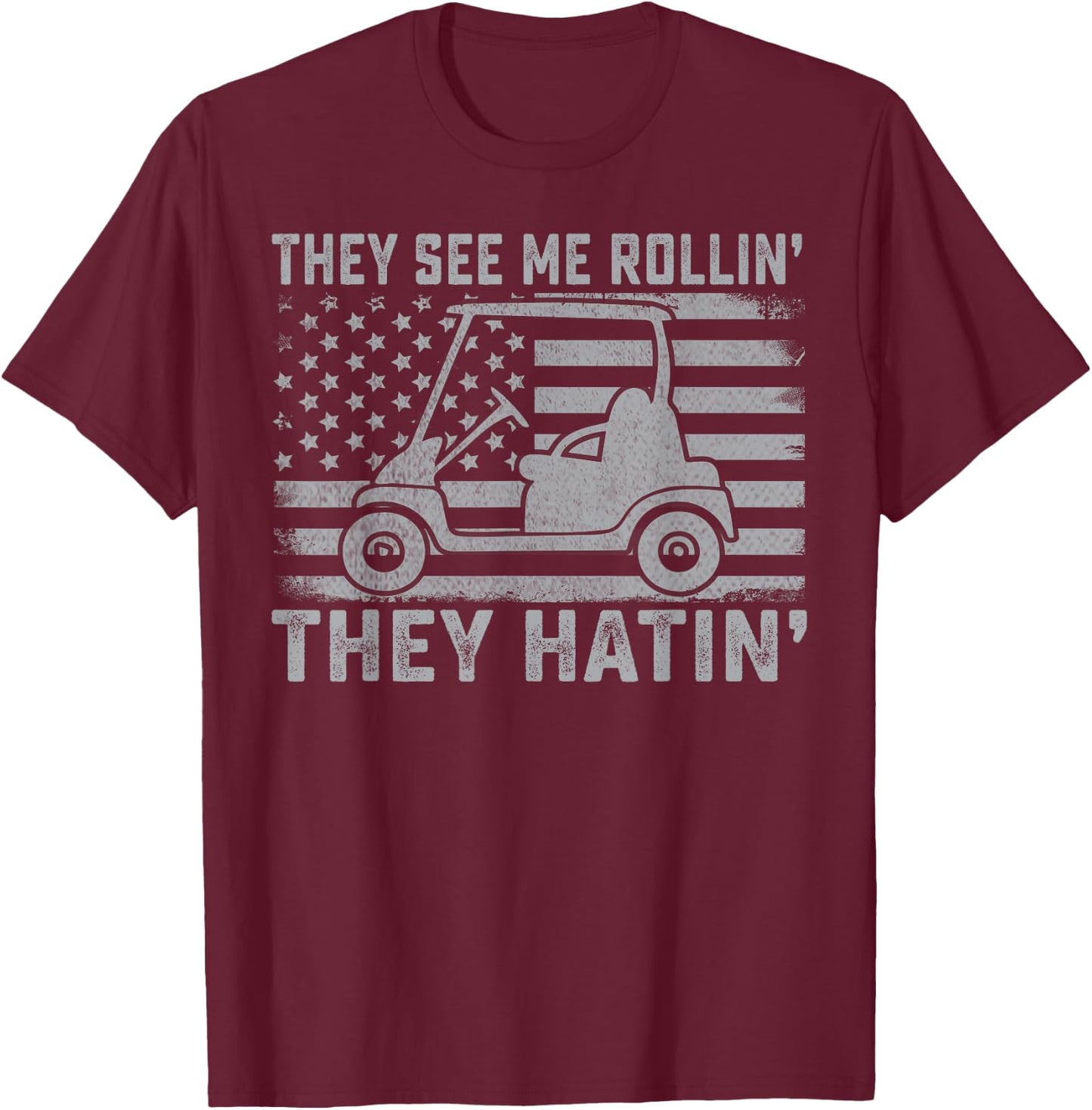 Funny Golfer Dad Husband US Flag They See Me Rolling T-Shirt - T-Shirt | Maroon