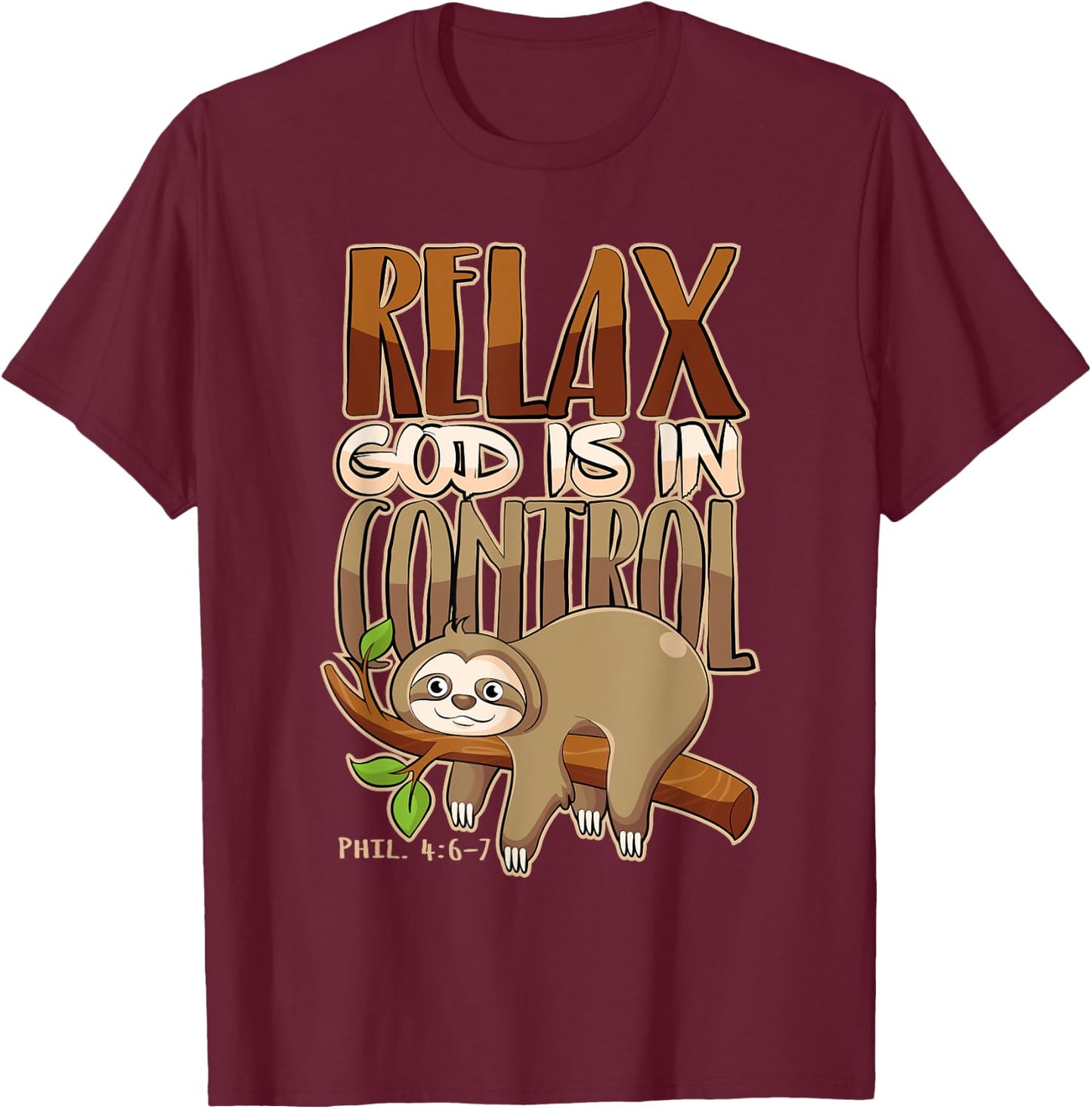 Jesus Merch & Co. Relax, God Has Everything Under Control Christian Animal - Black, Small, -Adults, Short Sleeve, , Classic Fit, Cotton 60% Polyester 40% T-Shirt - T-Shirt | Maroon