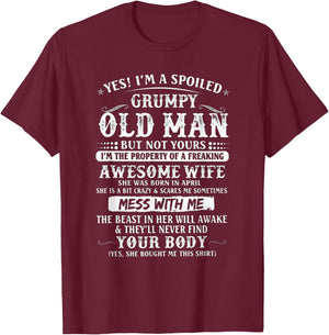 I'm A Spoiled Grumpy Old Man - Awesome Wife Born In April T-Shirt - T-Shirt | Maroon