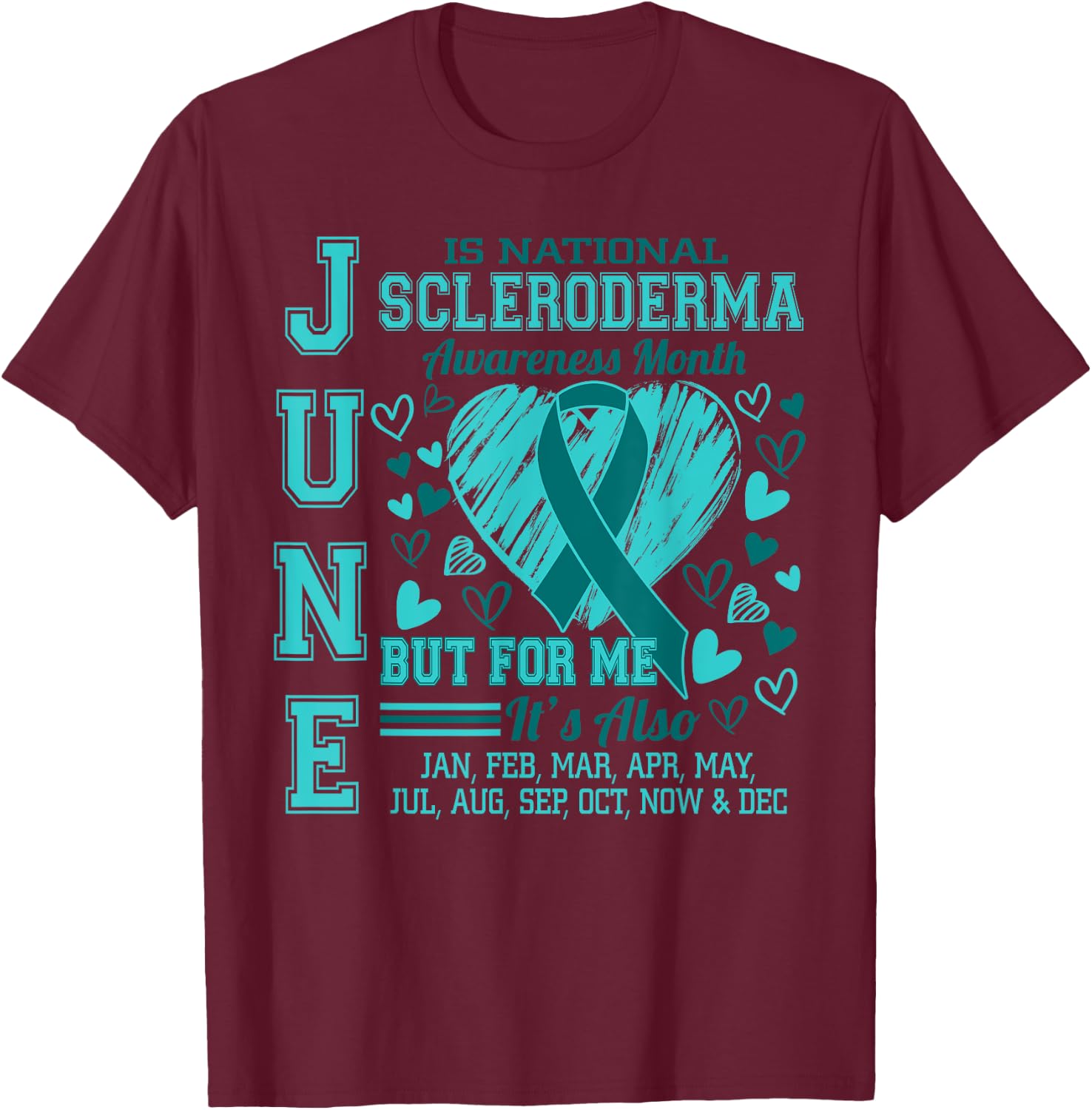 June is National Scleroderma Awareness Month Teal Ribbon T-Shirt - T-Shirt | Maroon