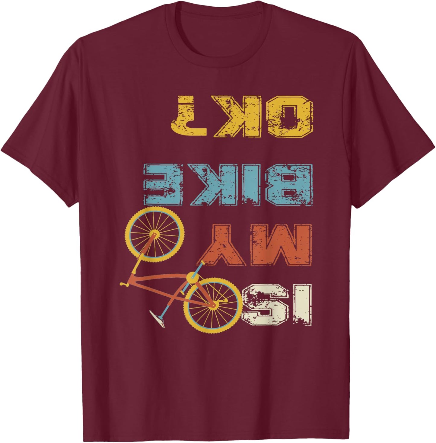 Is my bike okay? - Cycling T-Shirt - T-Shirt | Maroon