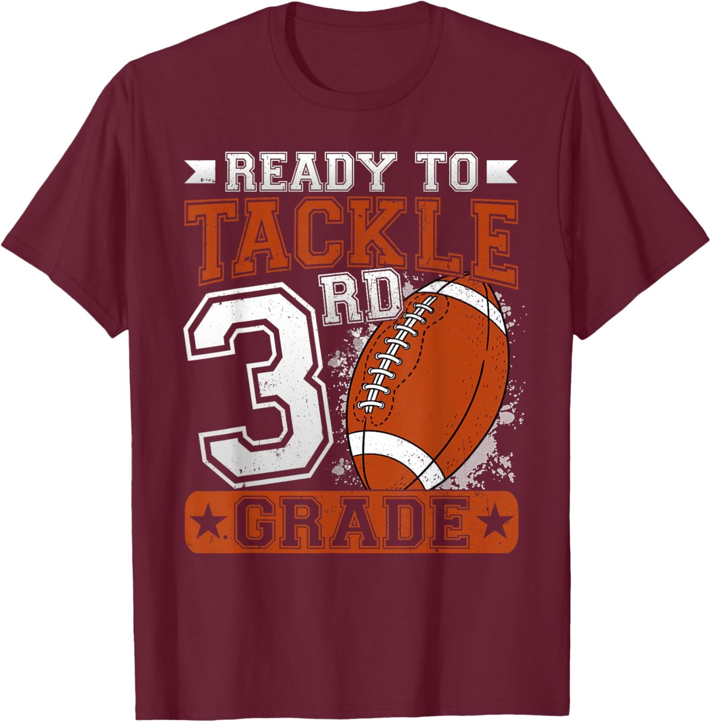 Ready To Tackle 3rd Grade Football First Day Boys Toddlers T-Shirt - T-Shirt | Maroon