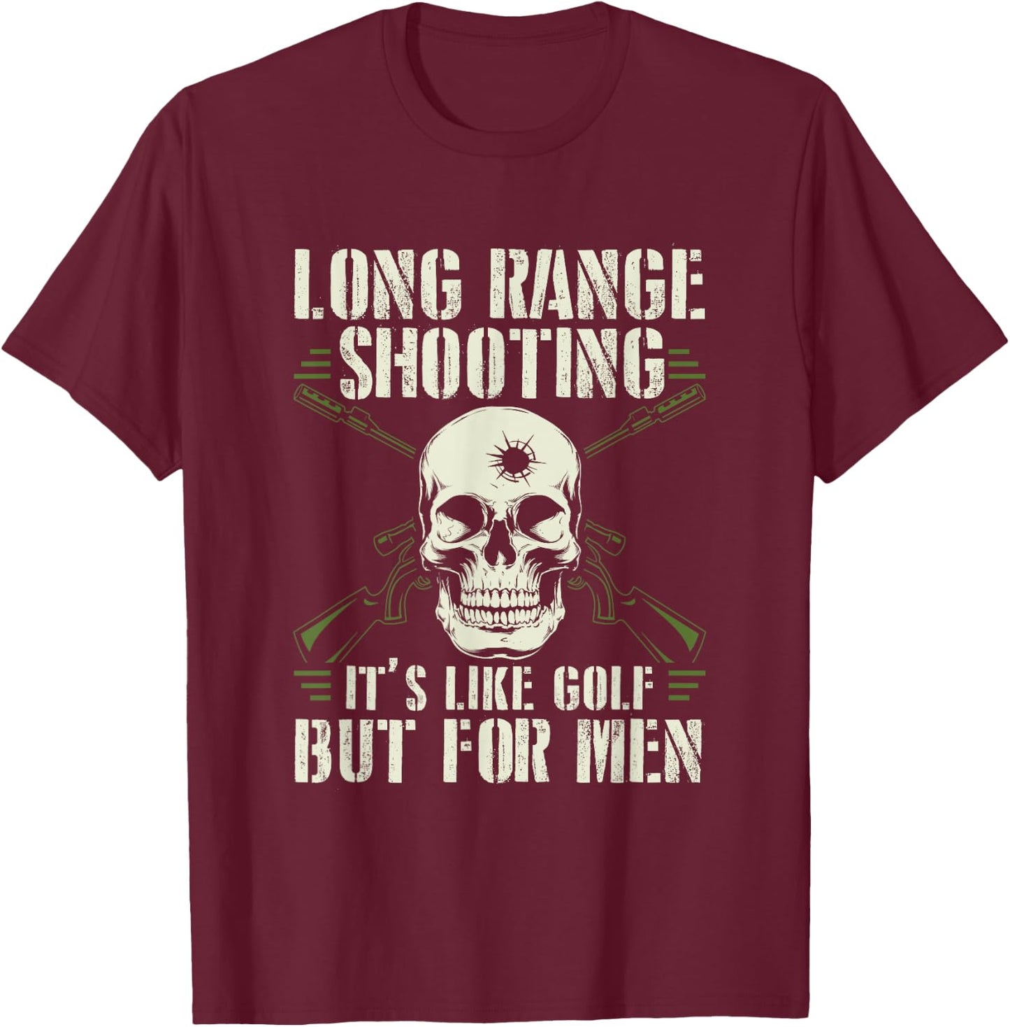 Long Range Shooting It's Like Golf But T-Shirt - T-Shirt | Maroon