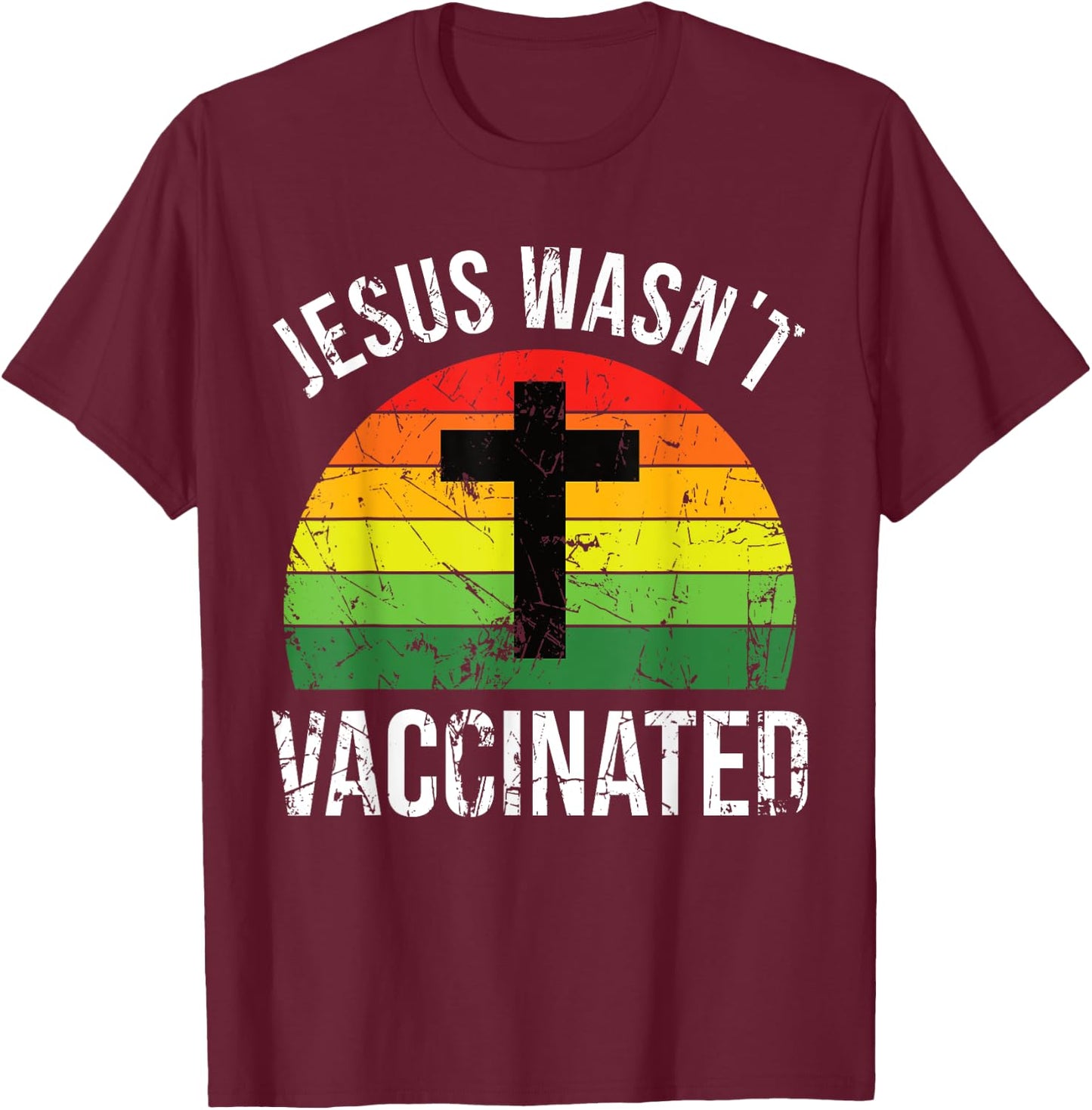 Jesus wasnt vaccinated anti-vax cross retro T-Shirt - T-Shirt | Maroon