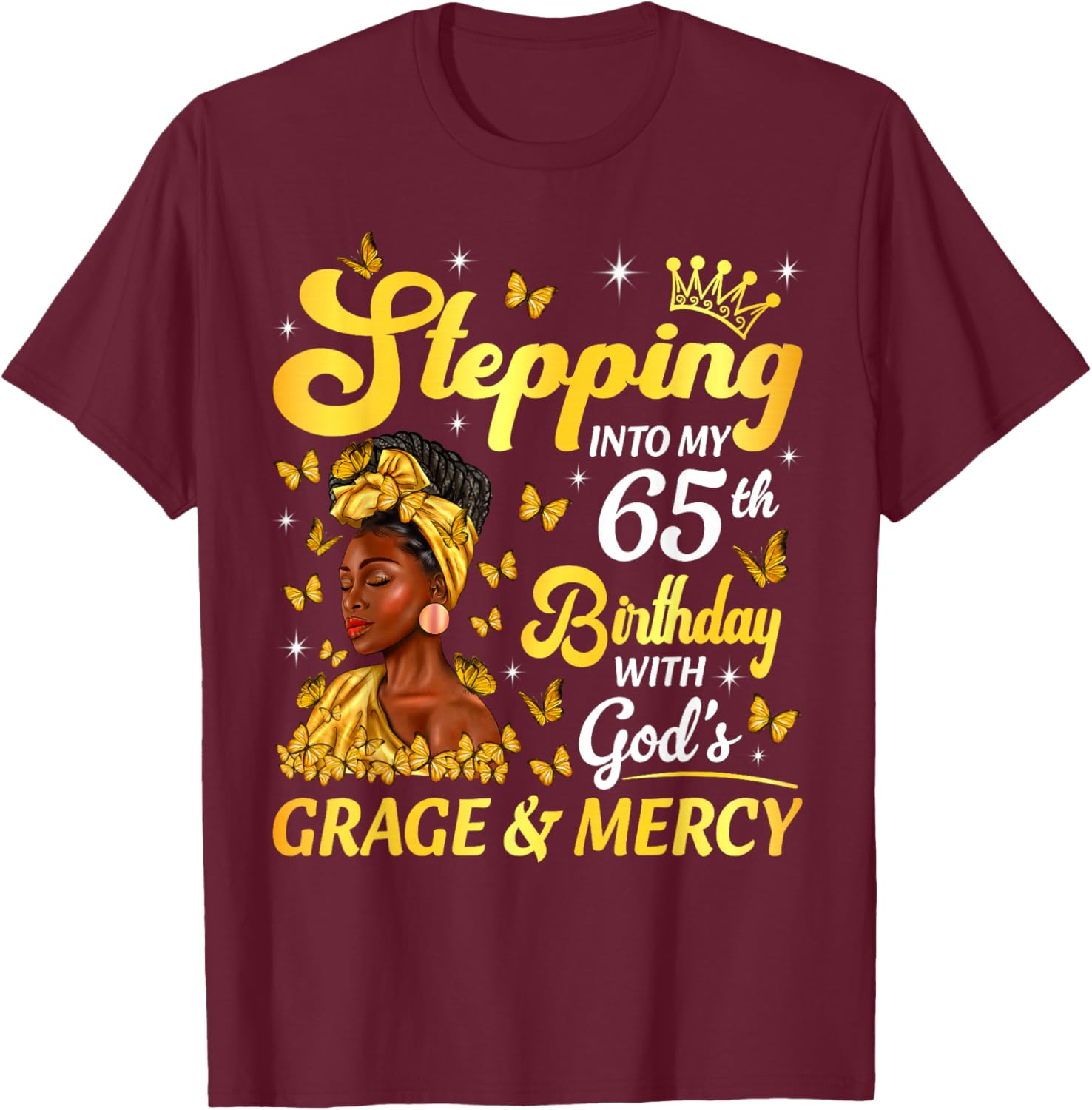 Stepping Into My 65th Birthday Afro Woman Religious Birthday T-Shirt - T-Shirt | Maroon