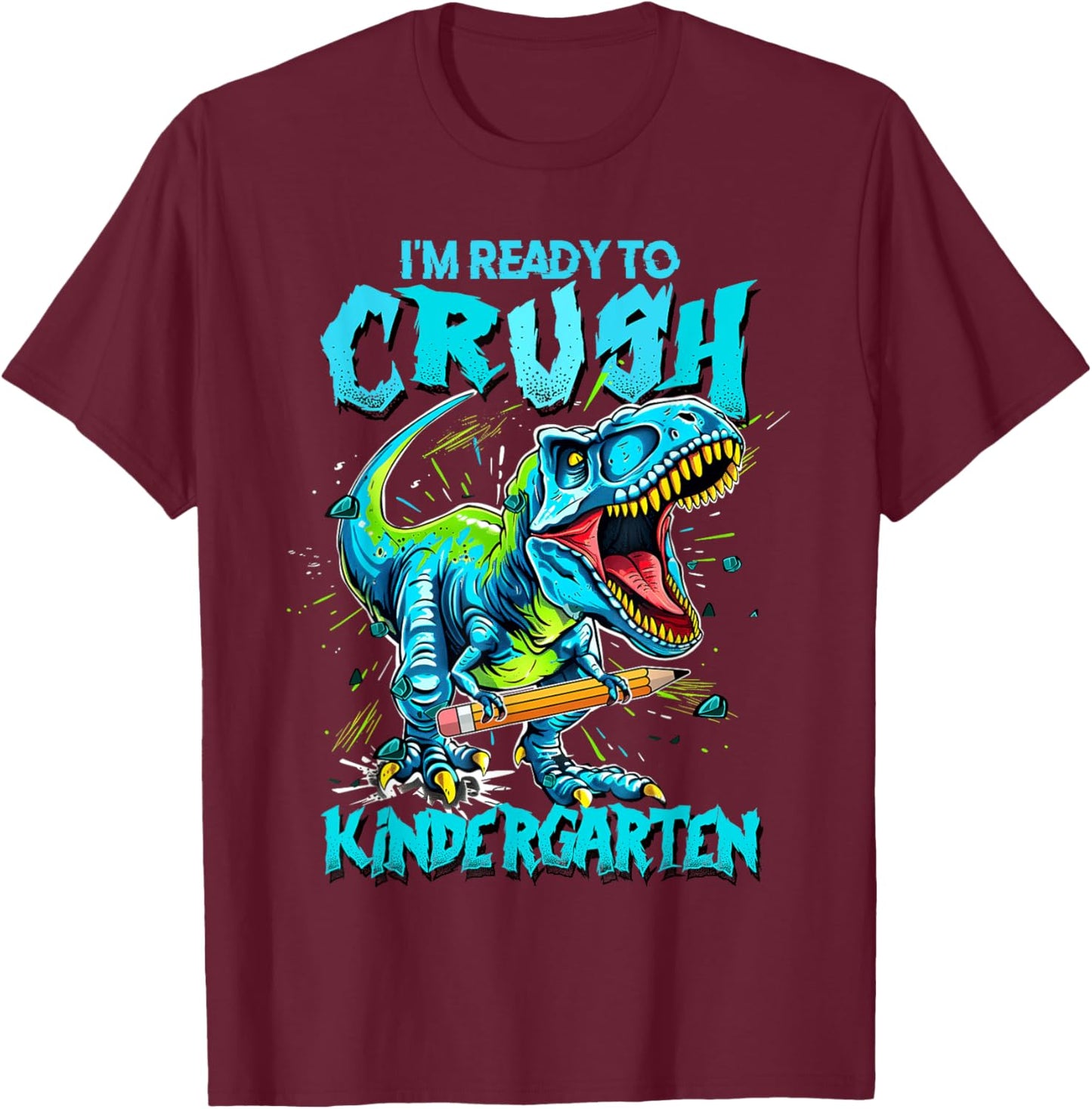 2026 I'm Ready To Crush Kindergarten Dinosaur Boys T-Shirt - T-Shirt | Maroon