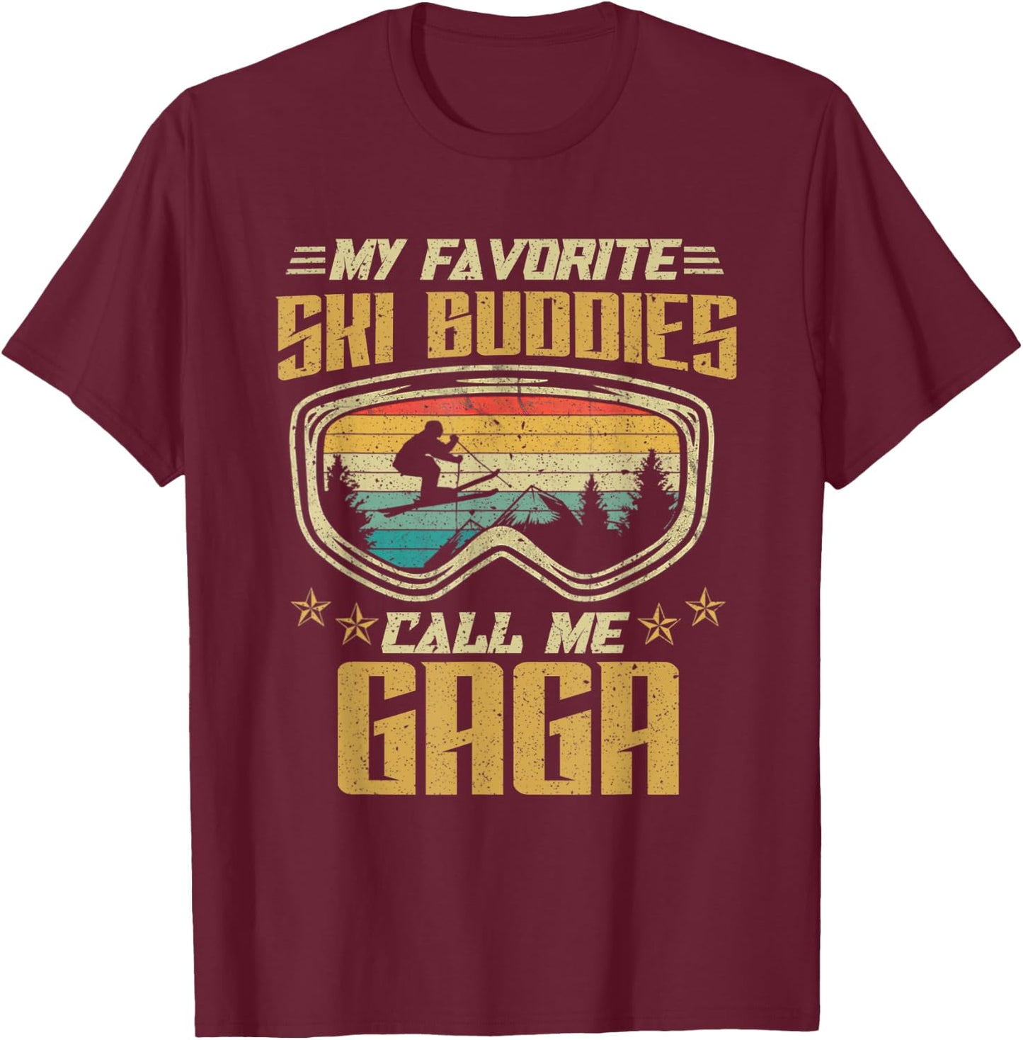 Skiing - My Favorite Ski Buddies Call Me Gaga T-Shirt - T-Shirt | Maroon