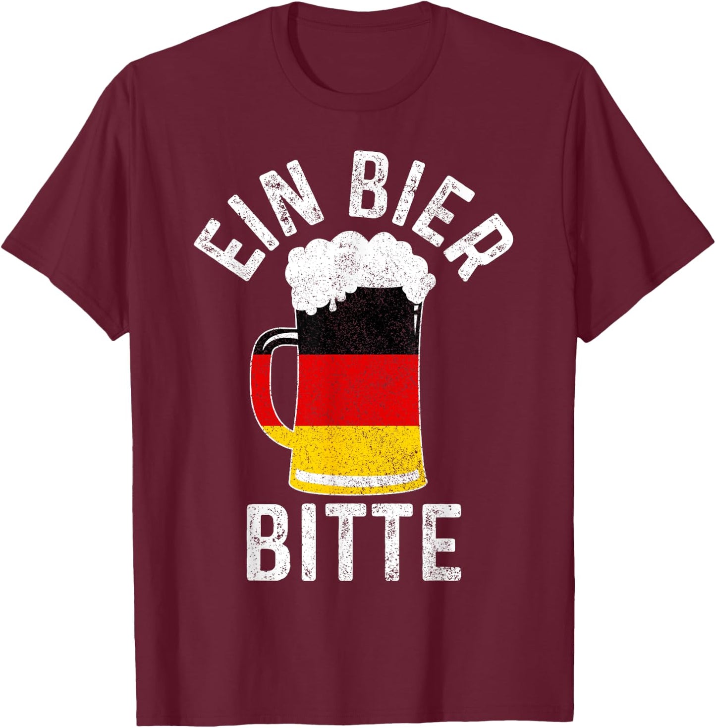 Beer Germany Flag "Ein Bier Bitte Party Feiern Saufen T-Shirt - T-Shirt | Maroon