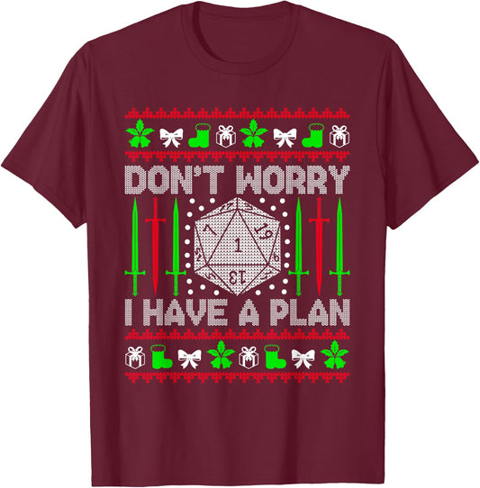 Don't Worry I have Plan Christmas D20 Ugly Tabletop Sweaters T-Shirt - T-Shirt | Maroon