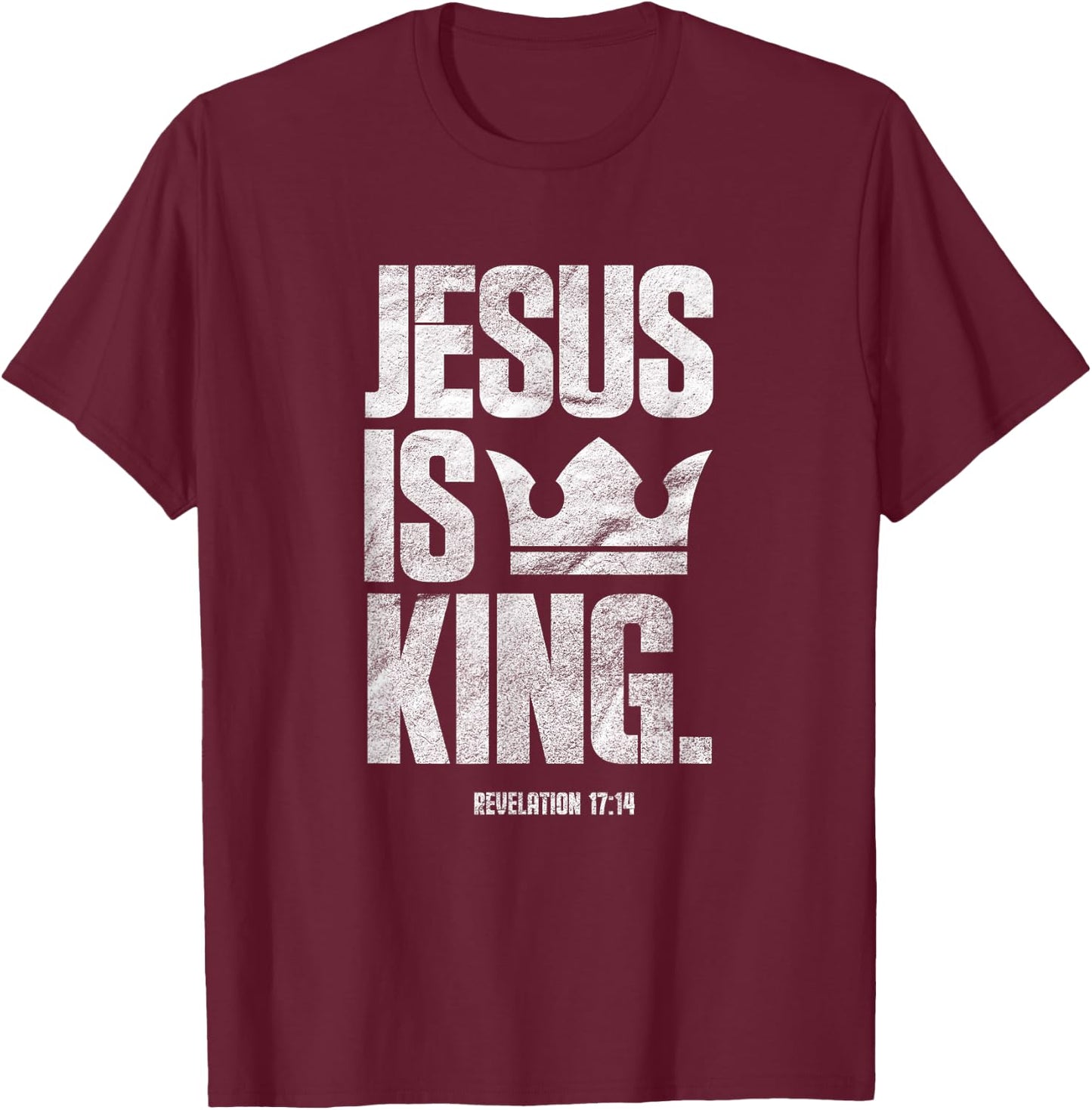 Jesus Is King Christian Bible Scripture Quote T-Shirt - T-Shirt | Maroon