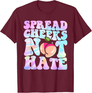 Spread Cheeks Not Hate Shirt Fitness Workout Funny Gym T-Shirt - T-Shirt | Maroon