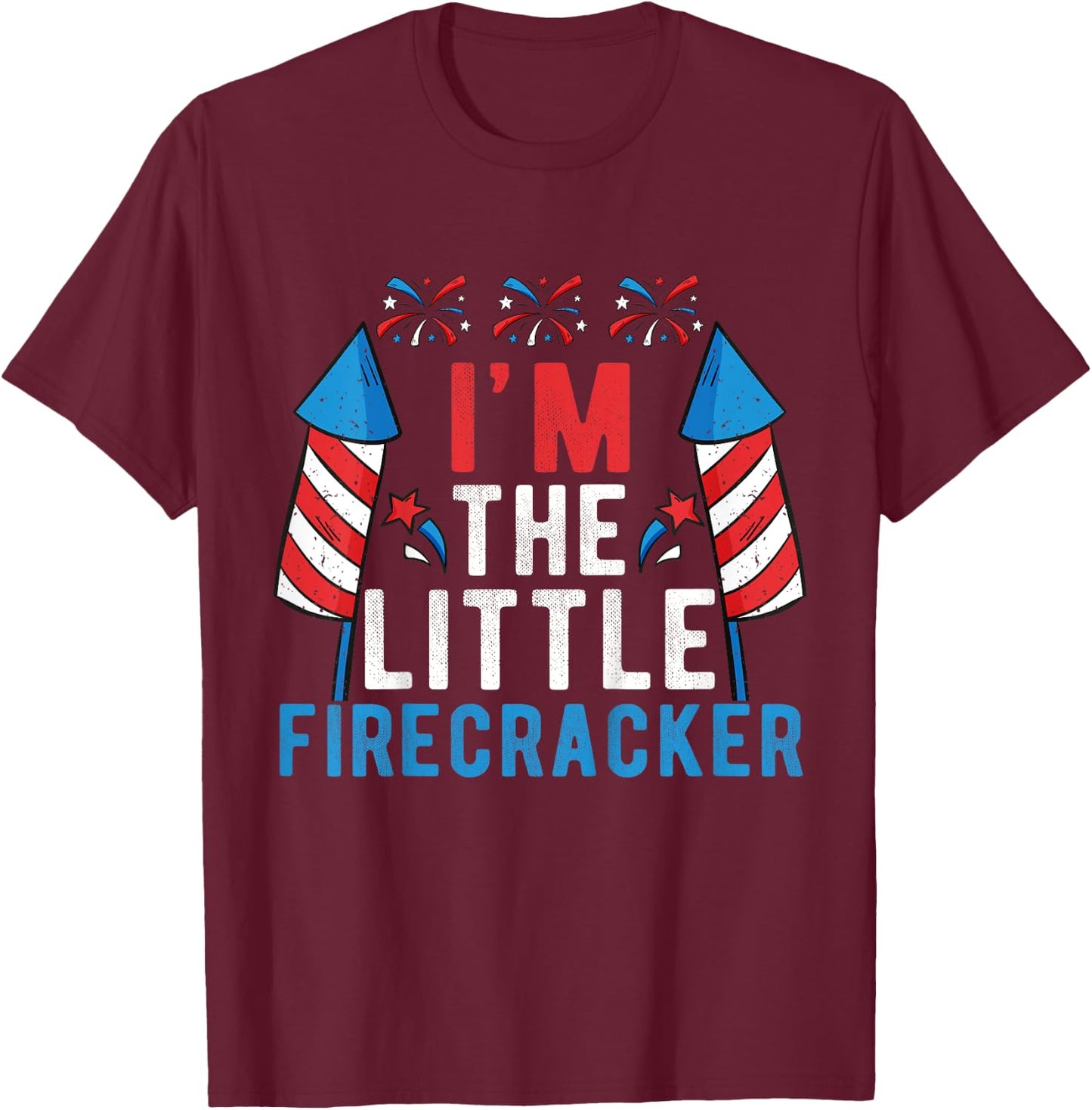 I'm The Little Firecracker Kids 4th Of July Matching Family T-Shirt - T-Shirt | Maroon