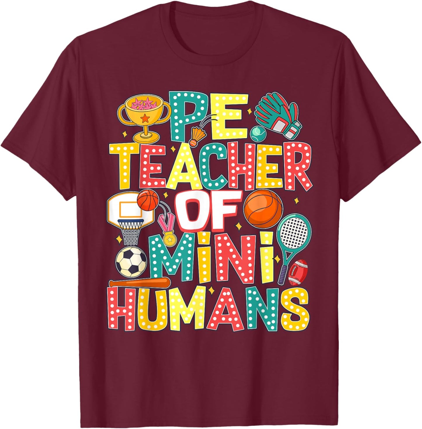 PE Teacher Back To School Physical Education Gym Teachers T-Shirt - T-Shirt | Maroon