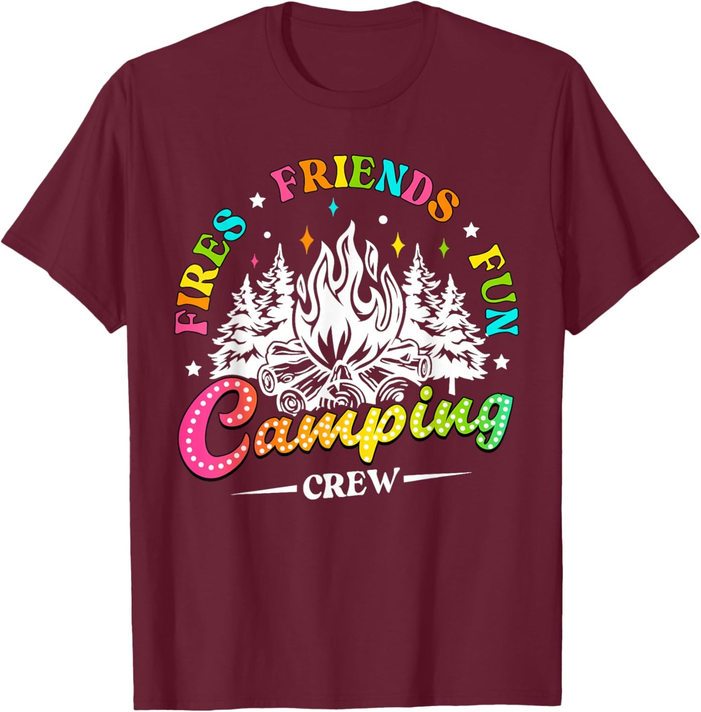 Camping Crew Fires Friends Fun Summer Vibes Camper Women Men T-Shirt - T-Shirt | Maroon