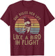 Motivational Quote She Rules Her Life Like A Bird In Flight T-Shirt - T-Shirt | Maroon