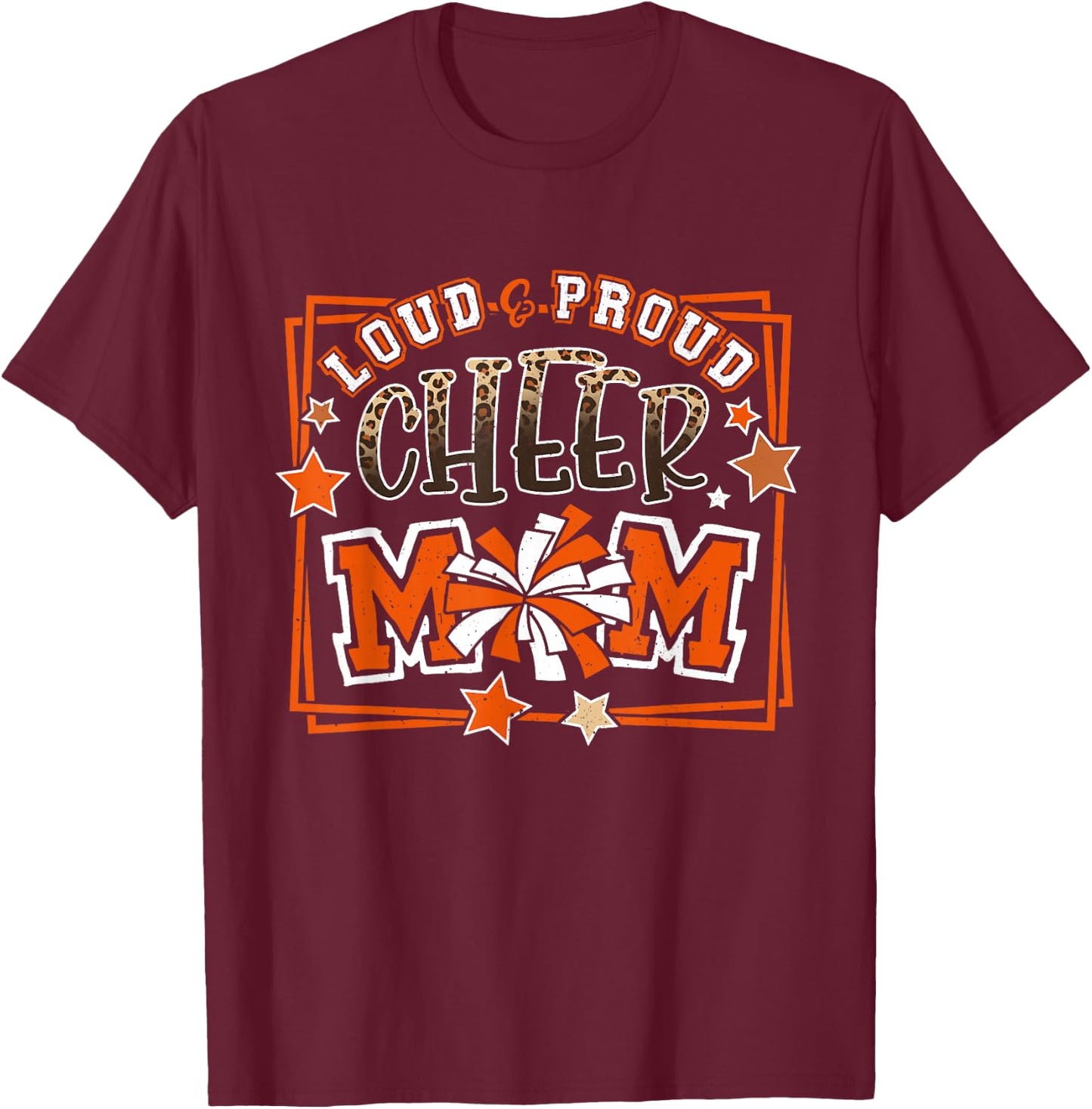 Loud & Proud Cheer Mom Orange Team Leopard Funny Cheer Crew T-Shirt - T-Shirt | Maroon
