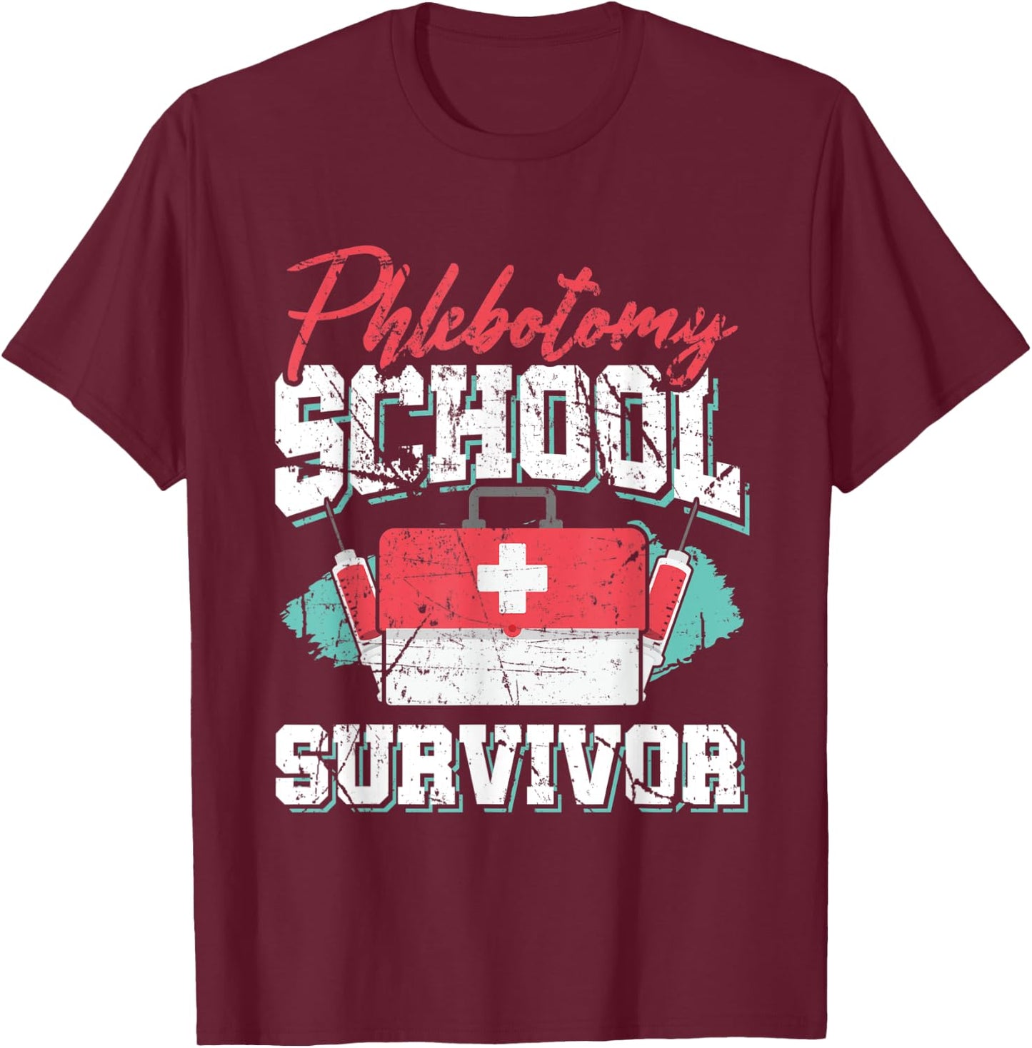 Vintage Phlebotomy School Survivor Quote - Graduation Gift T-Shirt - T-Shirt | Maroon