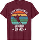 Never Underestimate An Old Man On Skis Funny Skier Gift T-Shirt - T-Shirt | Maroon