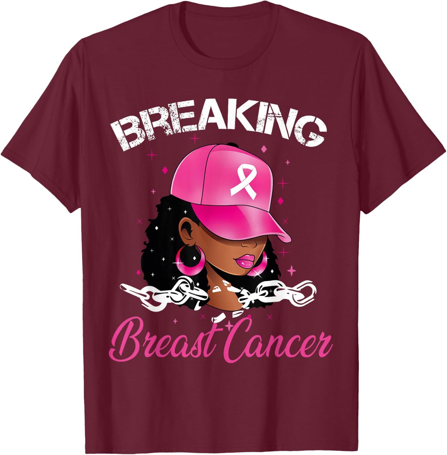 Black Women Breast Cancer Breaking Breast Cancer Awareness T-Shirt - T-Shirt | Maroon
